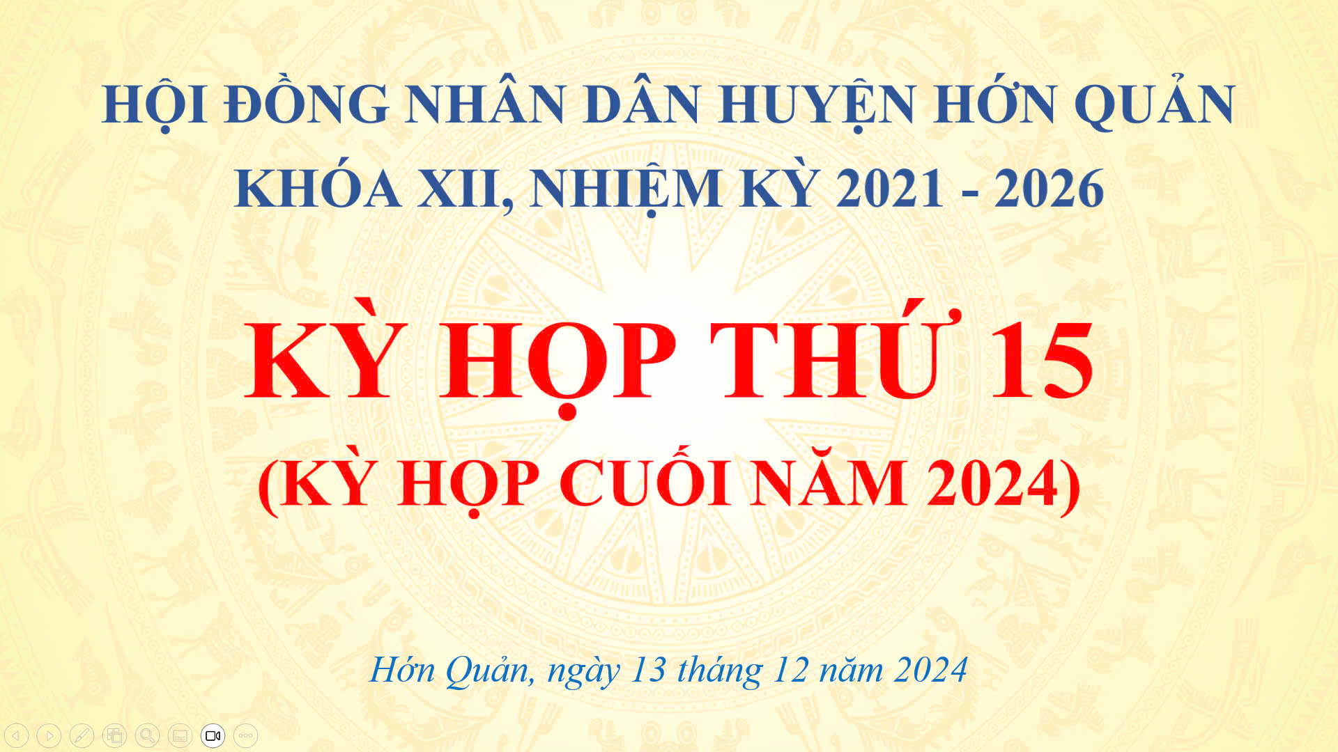 CHƯƠNG TRÌNH KỲ HỌP THỨ 15 (CUỐI NĂM 2024), HĐND HUYỆN KHÓA XII